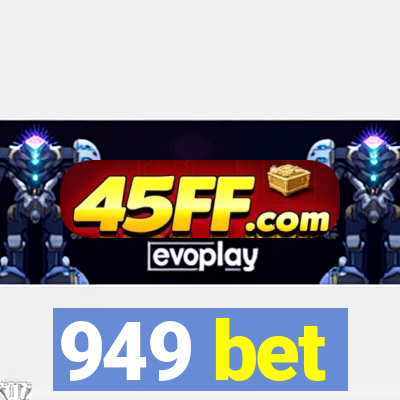 949 bet